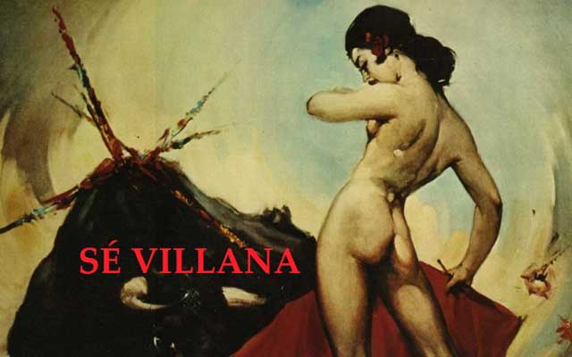 Sé villana. La Sevilla del diablo (María Cañas)